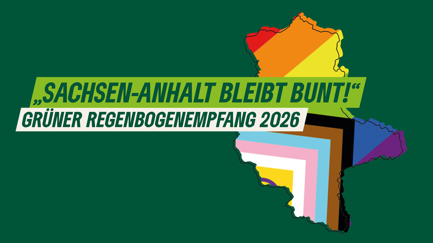 KI generiert: Das Bild zeigt die Umrisse von Sachsen-Anhalt in den Farben der Regenbogenflagge, begleitet von dem Slogan "Sachsen-Anhalt bleibt bunt!" und dem Hinweis auf den "Grünen Regenbogenempfang 2026." Der Hauptinhalt ist die Förderung von Vielfalt und Toleranz in Sachsen-Anhalt.